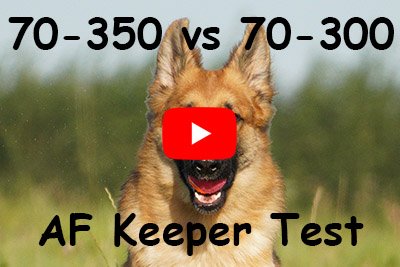 sony 70-350 vs 70-300 autofocus test