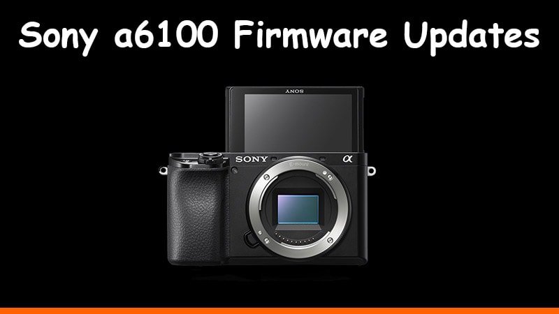 Sony a6100 Firmware Update