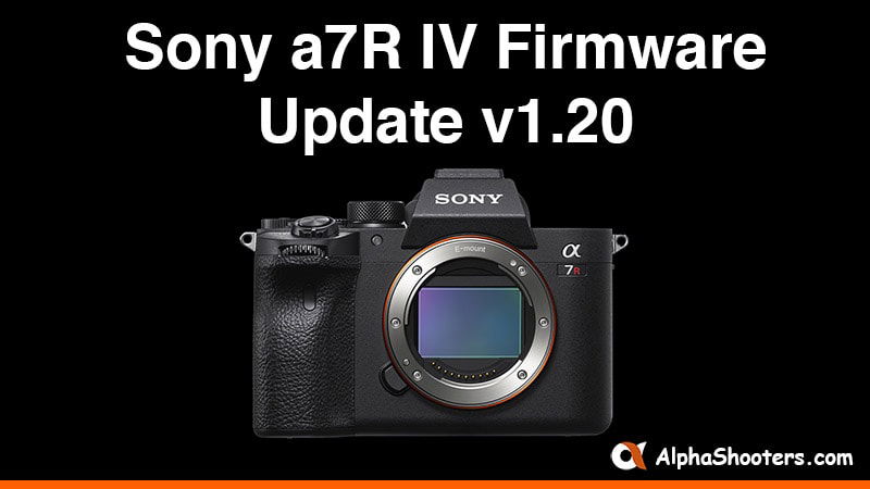 Sony a7R IV Firmware Update