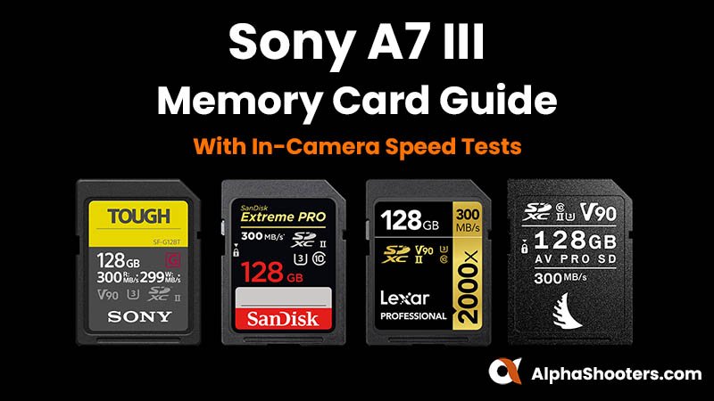 Sony A7III Memory Cards