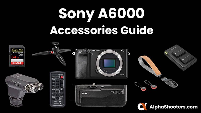 Sony a6000 Accessories