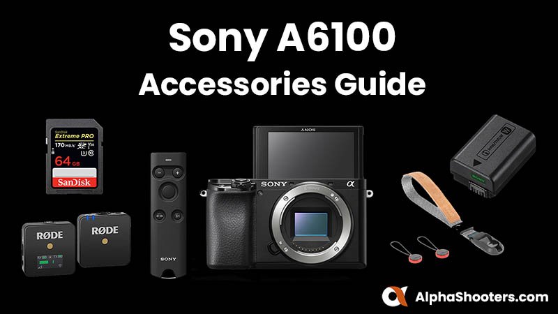 Sony a6100 Accessories