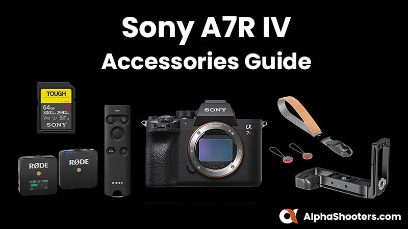 Sony a7R IV Accessories