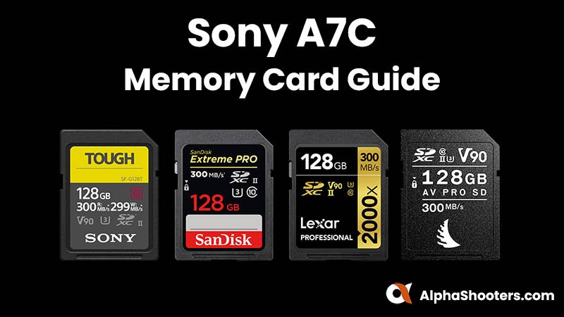 Sony A7C Memory Cards