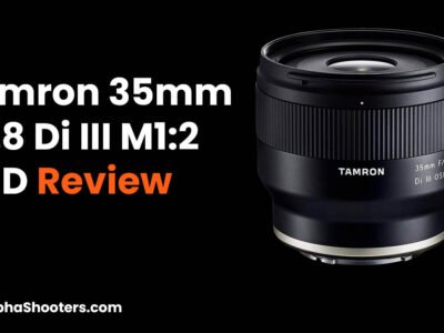 Tamron 35mm F2.8 Di III OSD Review