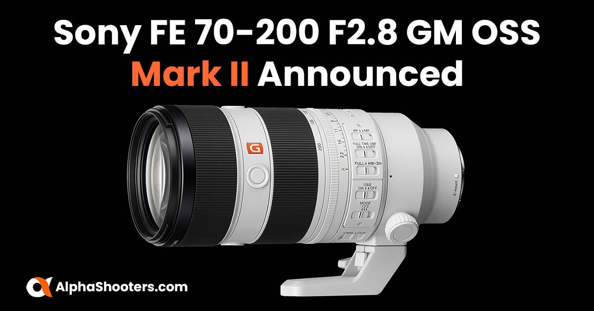 Redesigned Sony FE 70-200mm F2.8 GM OSS II Announced 