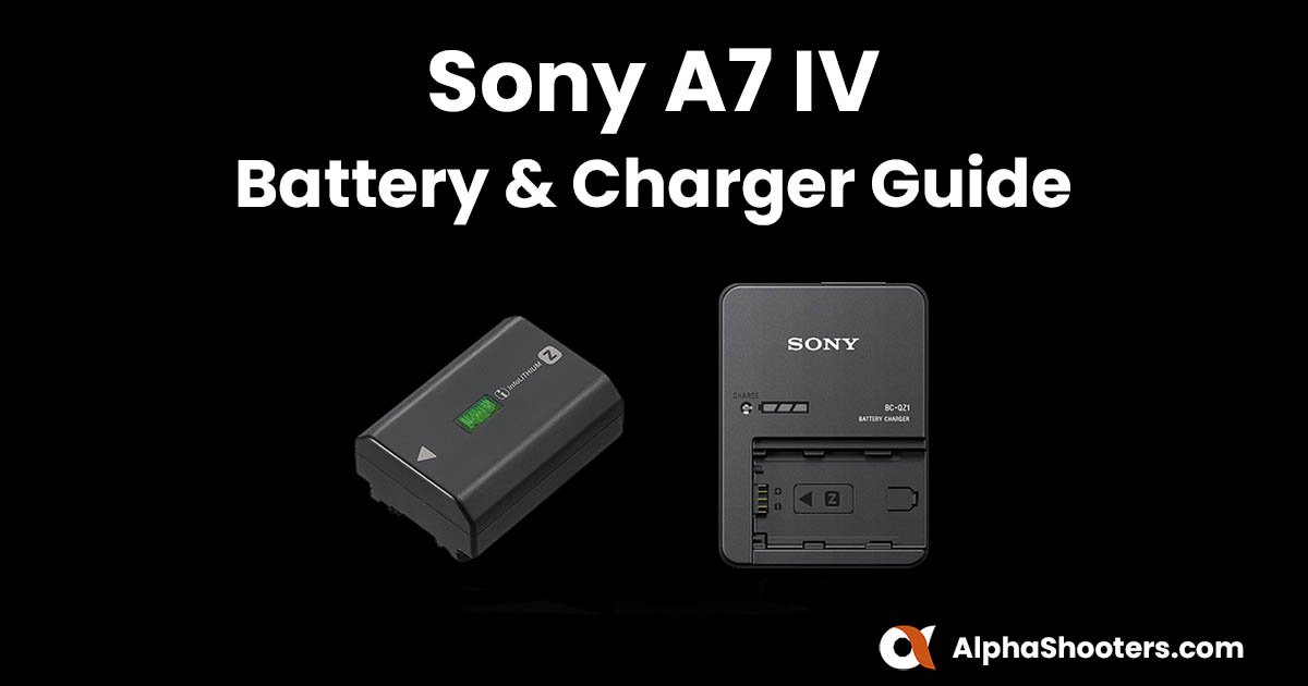 Kalmerend Hilarisch klant Sony A7 IV Battery and Charger Guide - AlphaShooters.com