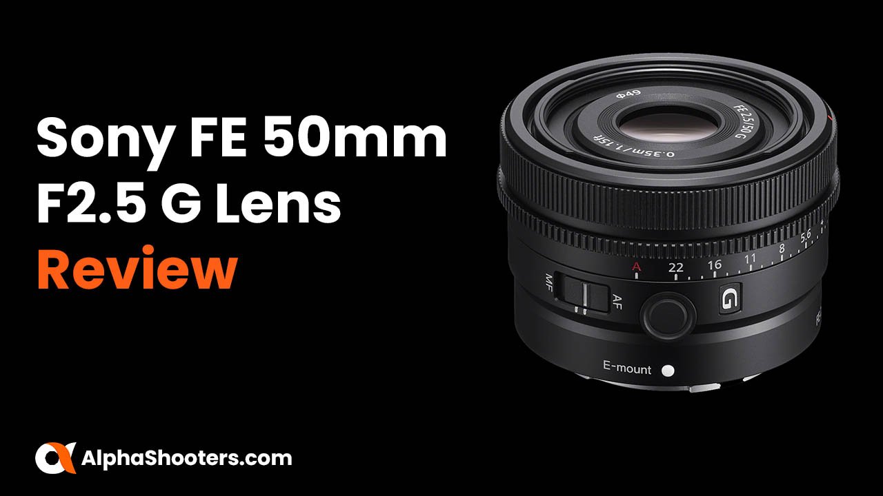 Sony FE 50mm F2.5 G Lens Review