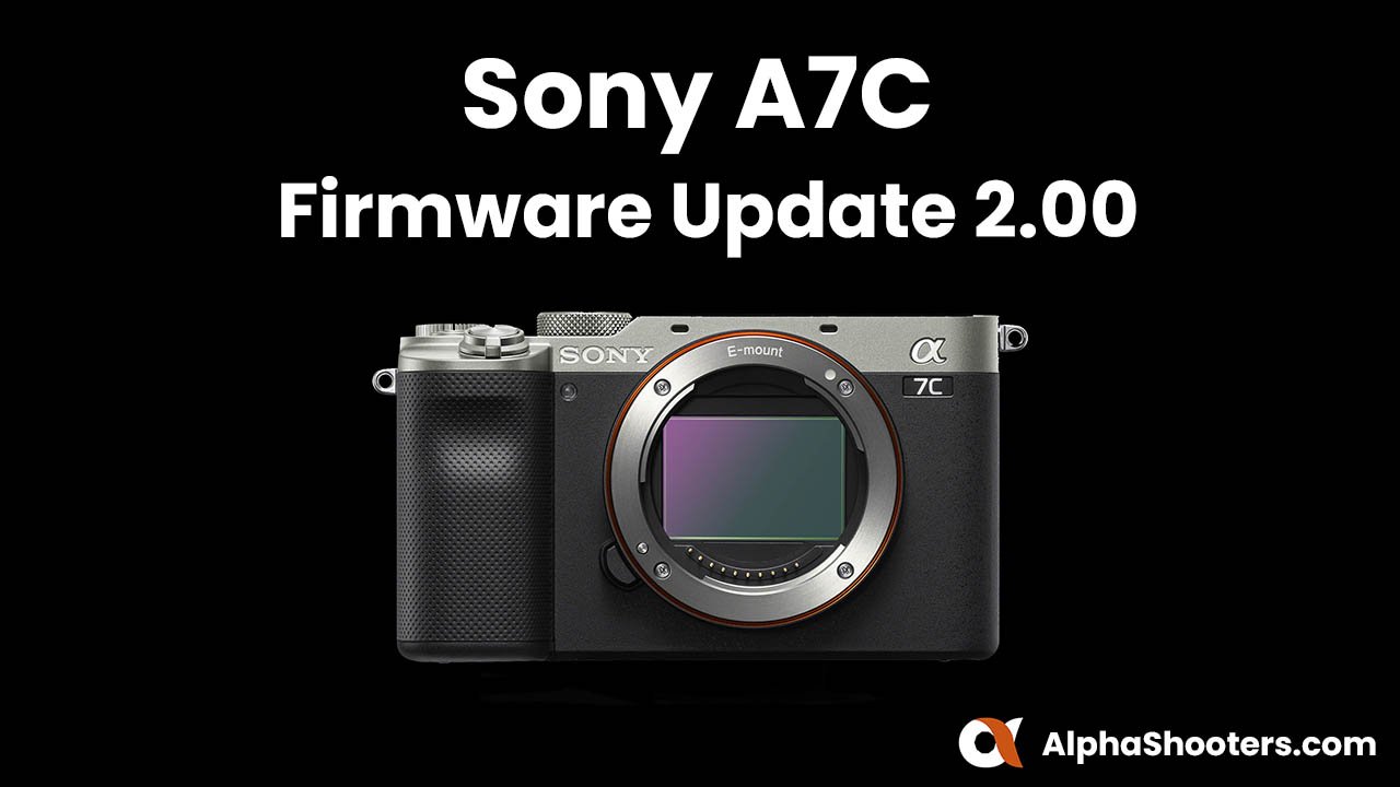 Sony A7C Firmware Update 2.00