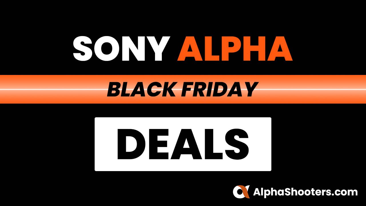 Sony Alpha Black Friday Deals