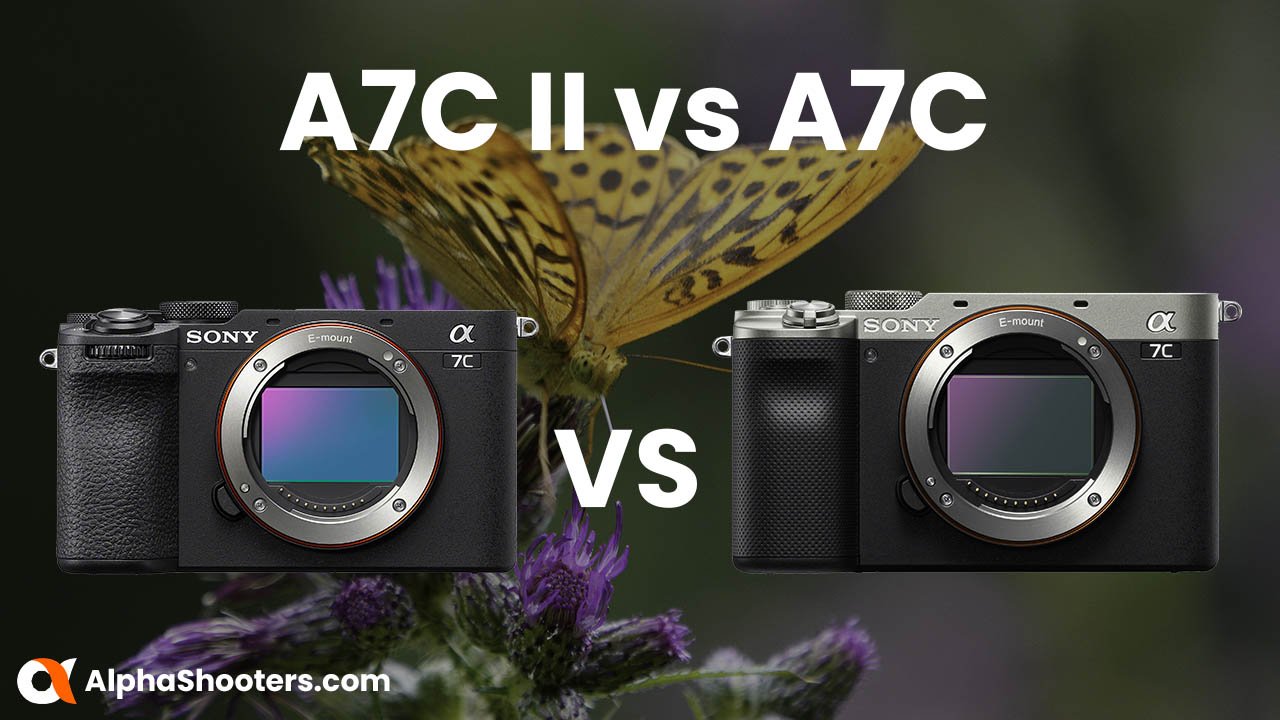 Sony A7CII vs A7C Comparison
