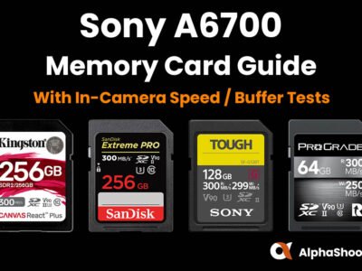 Sony A6700 Memory Card Guide