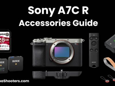 Sony A7C R Accessories Guide