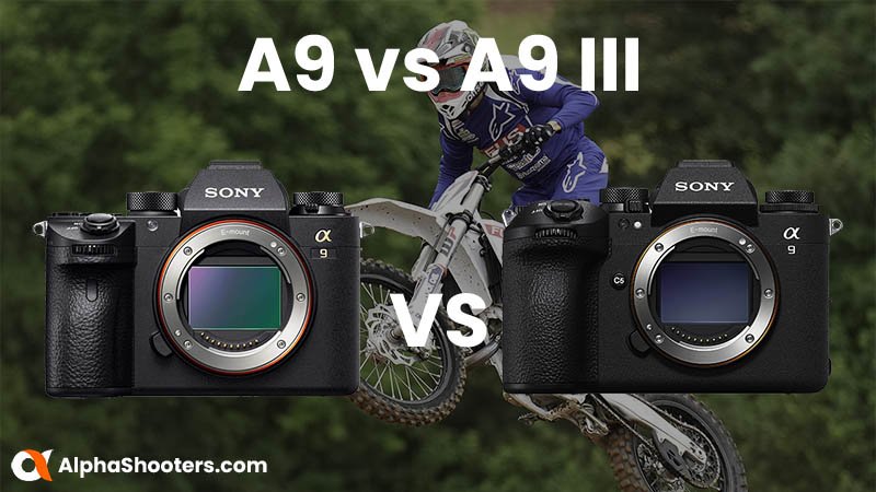 Sony A9 vs A9III