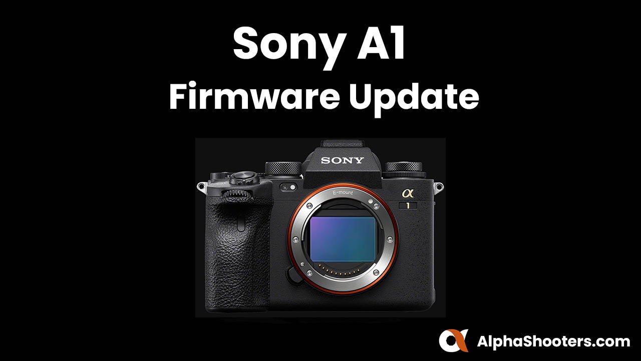 Sony A1 Firmware Update v2.01