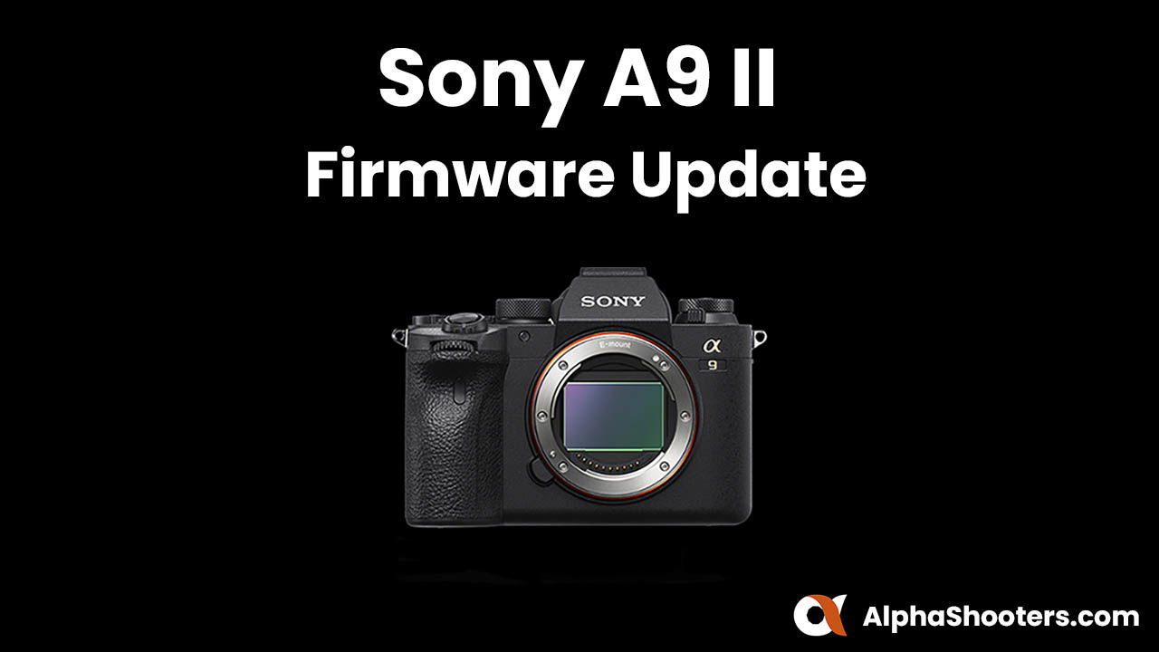 Sony a9II Firmware Update