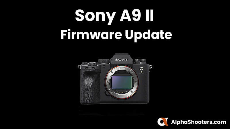 Sony a9II Firmware Update